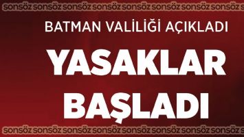BATMAN'DA YASAKLAR BAŞLADI