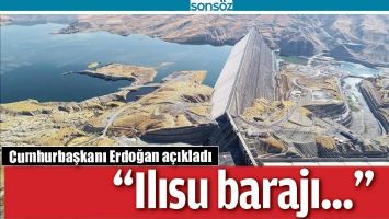 ILISU BARAJI HİZMETE A&Ccedil;ILIŞ TARİHİ BELLİ OLDU