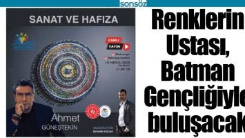 RENKLERİN USTASI, BATMAN GEN&Ccedil;LİĞİYLE BULUŞACAK