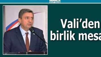 VALİ&rsquo;DEN BİRLİK MESAJI