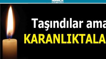 TAŞINDILAR AMA KARANLIKTALAR!