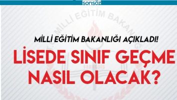 LİSEDE SINIF GE&Ccedil;ME NASIL OLACAK?