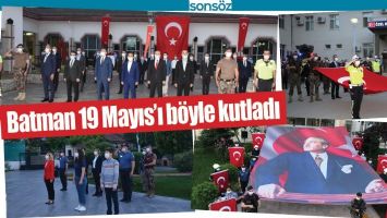 BATMAN 19 MAYIS&rsquo;I B&Ouml;YLE KUTLADI