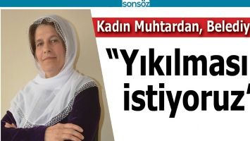 KADIN MUHTARDAN, BELEDİYEYE;