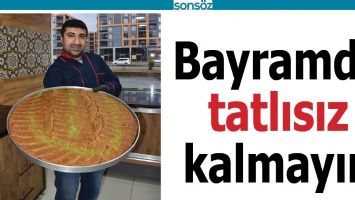 BAYRAMDA TATLISIZ KALMAYIN