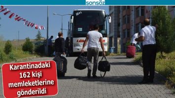 KARANTİNADAKİ  162 KİŞİ  MEMLEKETLERİNE G&Ouml;NDERİLDİ