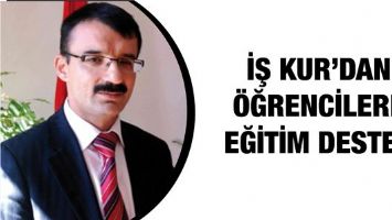 İŞ KUR&rsquo;DAN &Ouml;ĞRENCİLERE EĞİTİM DESTEĞİ