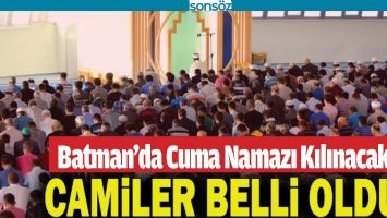 CUMA NAMAZI KILINACAK CAMİ VE ALANLAR BELLİ OLDU