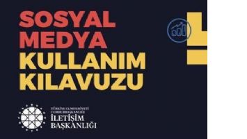 İletişim Başkanlığı &ldquo;Sosyal Medya Kullanım Kılavuzu&rdquo; hazırladı