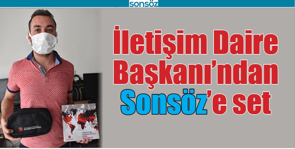 İLETİŞİM DAİRE BAŞKANI&rsquo;NDAN SONS&Ouml;Z&rsquo;E SET