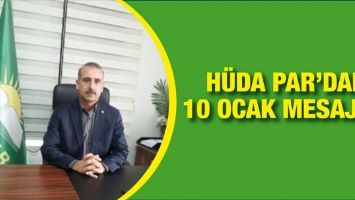 H&Uuml;DA PAR&rsquo;DAN 10 OCAK MESAJI&hellip;