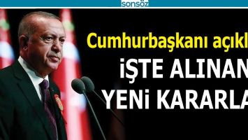 İŞTE ALINAN YENİ KARARLAR