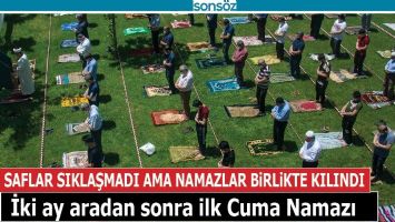 İKİ AY ARADAN SONRA İLK CUMA NAMAZI