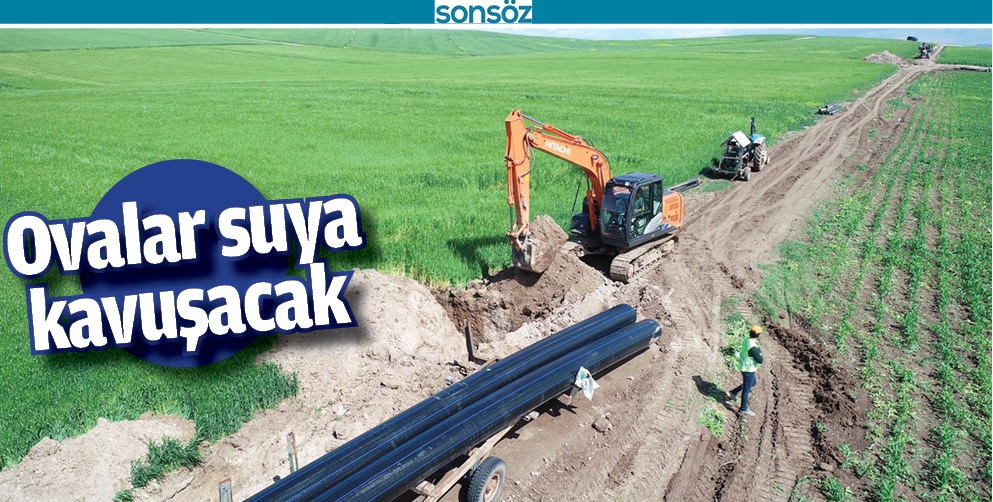 OVALAR SUYA KAVUŞACAK