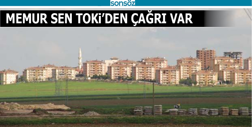 MEMUR SEN TOKİ&rsquo;DEN &Ccedil;AĞRI VAR