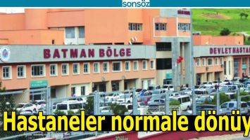 HASTANELER NORMALE D&Ouml;N&Uuml;YOR