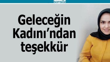 GELECEĞİN KADINI&rsquo;NDAN TEŞEKK&Uuml;R
