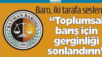 BARO, İKİ TARAFA SESLENDİ