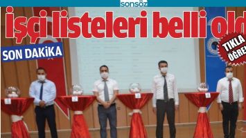 İŞ&Ccedil;İ LİSTELERİ BELLİ OLDU