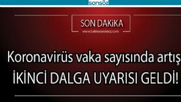 KORONAVİR&Uuml;S VAKA SAYISINDA ARTIŞ! İKİNCİ DALGA UYARISI GELDİ!