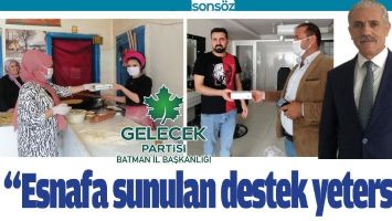 &ldquo;ESNAFA SUNULAN DESTEK YETERSİZ&rdquo;