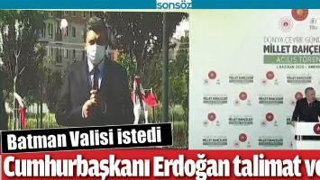 CUMHURBAŞKANI ERDOĞAN TALİMAT VERDİ