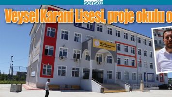 VEYSEL KARANİ LİSESİ, PROJE OKULU OLDU