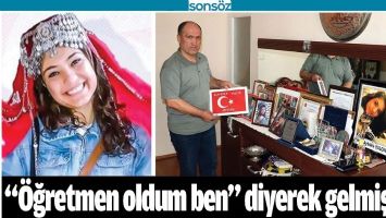 &ldquo;&Ouml;ĞRETMEN OLDUM BEN&rdquo; DİYEREK GELMİŞTİ&hellip;