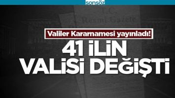 KARARNAME &Ccedil;IKTI; VALİLER DEĞİŞTİ