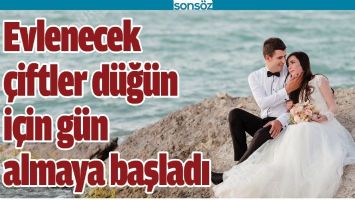 EVLENECEK &Ccedil;İFTLER D&Uuml;Ğ&Uuml;N İ&Ccedil;İN G&Uuml;N ALMAYA BAŞLADI