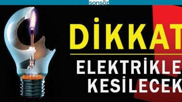 11 MAHALLEDE ELEKTRİKLER KESİLECEK