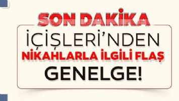 NİKAH SALONLARIYLA İLGİLİ GENELGE