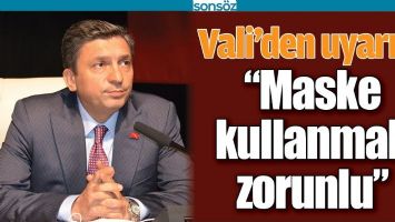 &ldquo;MASKE KULLANMAK ZORUNLU&rdquo;
