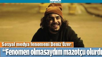 "FENOMEN OLMASAYDIM MAZOT&Ccedil;U OLURDUM"