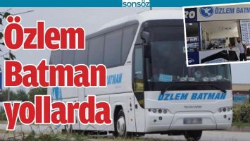 &Ouml;ZLEM BATMAN YOLLARDA