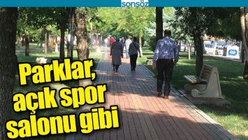 PARKLAR, A&Ccedil;IK SPOR SALONU GİBİ