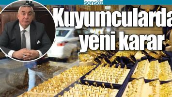 KUYUMCULARDAN YENİ KARAR