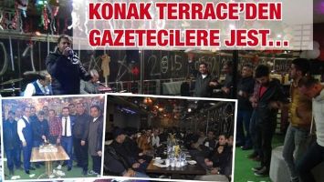 KONAK TERRACE&rsquo;DEN GAZETECİLERE JEST&hellip;