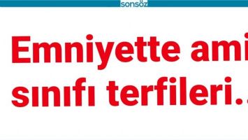 EMNİYETTE AMİR SINIFI TERFİLERİ...