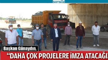 "DAHA &Ccedil;OK PROJELERE İMZA ATACAĞIZ"