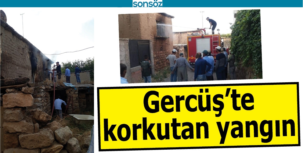 GERC&Uuml;Ş'TE KORKUTAN YANGIN