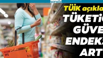 T&uuml;ketici g&uuml;ven endeksi arttı