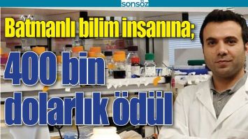 BATMANLI BİLİM İNSANINA; 400 BİN DOLARLIK &Ouml;D&Uuml;L