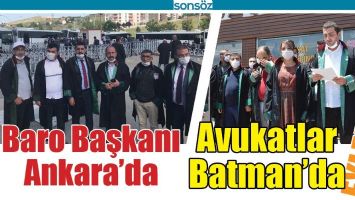 BARO BAŞKANI ANKARA&rsquo;DA, AVUKATLAR BATMAN&rsquo;DA EYLEMDE