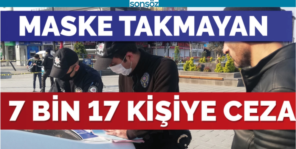 7 BİN KİŞİYE İDARİ İŞLEM UYGULANDI