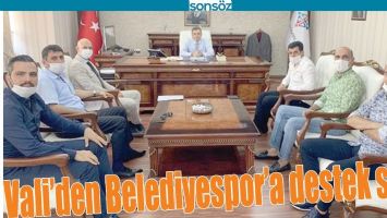 VALİ&rsquo;DEN BELEDİYESPOR&rsquo;A DESTEK S&Ouml;Z&Uuml;