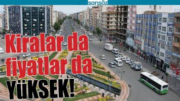 BATMAN'DA KİRALAR DA FİYATLAR DA Y&Uuml;KSEK!