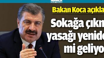 SOKAĞA &Ccedil;IKMA YASAĞI YENİDEN Mİ GELİYOR?