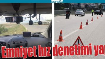 EMNİYET HIZ DENETİMİ YAPTI