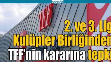 TFF'NİN KARARINA TEPKİ